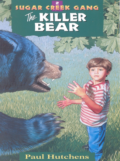 Title details for The Killer Bear by Paul Hutchens - Available